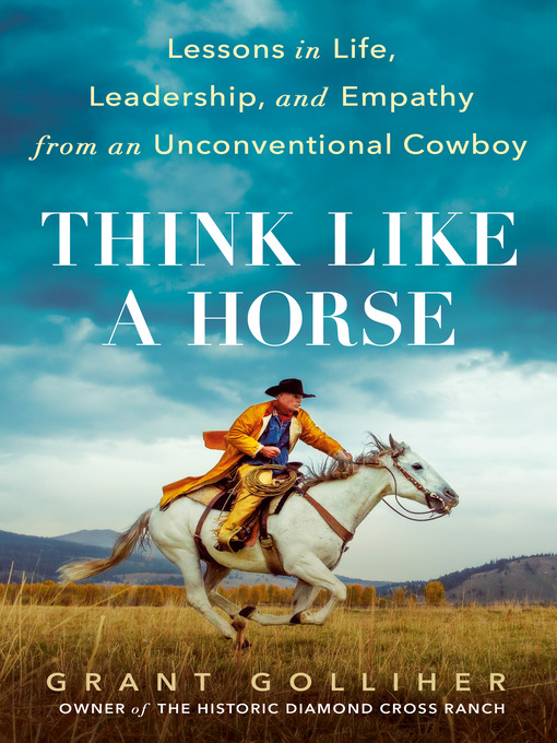 Title details for Think Like a Horse by Grant Golliher - Wait list